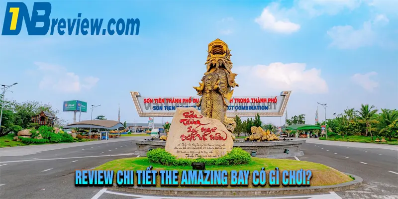 Review The Amazing Bay 2025: 7 Trải Nghiệm Không Thể Bỏ Lỡ!